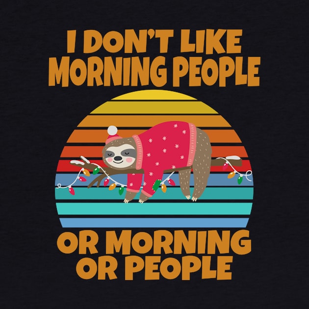 Sloth I don’t like morning people or mornings or people by Work Memes